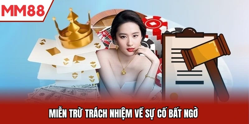 Miễn trừ trách nhiệm về sự cố bất ngờ 
